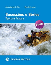 Sucessoes e Séries - Teoria e Prática, Sá, Ana Alves de - ESCOLAR EDITORA