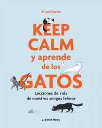 KEEP CALM Y APRENDE DE LOS GATOS, Alison Davies - ROBINBOOK EDICIONES