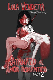 Lola Vendetta: Katanazo al amor romántico. Parte II, Raquel Riba Rossy - PLANETA COMICS