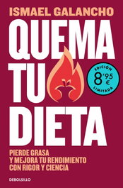 Quema tu dieta (edición limitada · Verano), Ismael Galancho - DEBOLSILLO