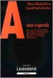 A man esquerda, Marcos Mariño Beiras / Araceli Varela Sánchez - LAIOVENTO, S.L.