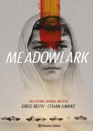 Meadowlark, Ethan Hawke - PLANETA COMICS