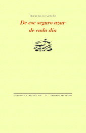 De ese seguro azar de cada día, Francisco Castaño - PRE-TEXTOS