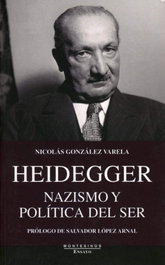 INTERVENCION CULTURAL ED. Heidegger: Nazismo y política del Ser, Nicolás González Varela - Montesinos Ensayo