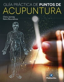 Guía práctica de puntos de acupuntura, Chris Jarmey e Ilaira Bouratinos - PAIDOTRIBO