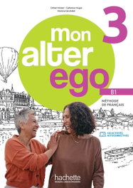 HACHETTE, MON ALTER EGO 3 LIVRE DE L´ELEVE B1 - VV.AA.