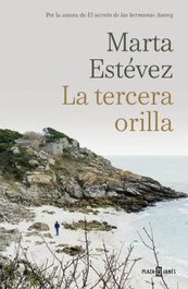 La tercera orilla, Marta Estevez - Plaza & Janés