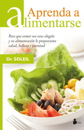 Aprenda a alimentarse, Dr.Soleil - SIRIO EDITORIAL