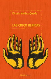 Las cinco heridas, Kirstin Valdez Quade - NORDICA LIBROS
