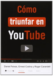 Cómo triunfar en YouTube, Daniel Feixas - LA GALERA