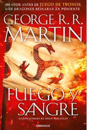 Fuego y sangre (bolsillo), George R. R. Martin - Penguin Random House Grupo Editorial, S.A.U.