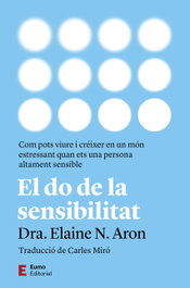 El do de la sensibilitat, Elaine N. Aron - EUMO