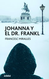Johanna y el Dr. Frankl, Francesc Miralles Contijoch - EDEBE