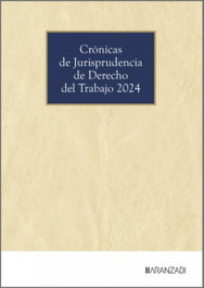 Crónicas de Jurisprudencia de Derecho del Trabajo 2024, Aranzadi LA LEY - ARANZADI