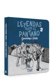BANDAAPARTE LEYENDAS DESDE EL PANTANO, Guadalupe Plata