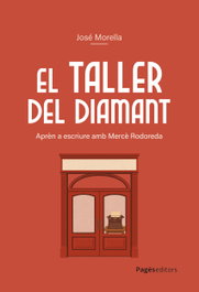 El taller del Diamant, José Morella Miranda - PAGES EDITORS