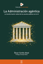 La Administración agéntica, Óscar Cortés Adab - DEXTRA EDITORIAL