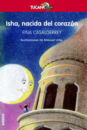Isha, nacida del corazón, Fina Casalderrey Fraga - EDEBE