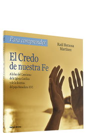 VERBO DIVINO, El Credo de nuestra Fe - Raul Berzosa Martinez, Cecilio