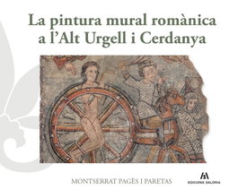 EDICIONS SALORIA, La pintura mural romànica a l'Alt Urgell i Cerdanya, Montserrat Pagès i Paretas