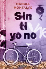 Sin ti yo no, Manuel Montalvo - LA ESFERA DE LOS LIBROS