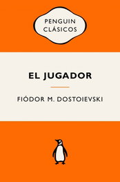 PENGUIN CLASICOS, El jugador, Fiódor M. Dostoievski - PENGUIN CLASICOS