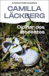 O olhar dos inocentes, Camilla Läckberg - PORTO EDITORA