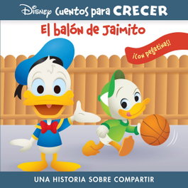 PI KIDS, EL BALÓN DE JAIMITO. DISNEY CUENTOS PARA CRECER - PI KIDS