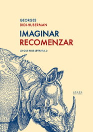 Imaginar Recomenzar, Georges Didi-Huberman - ABADA EDITORES