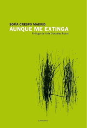 Aunque me extinga, Sofía Crespo Madrid - CANDAYA