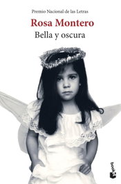 Bella y oscura, Rosa Montero - BOOKET