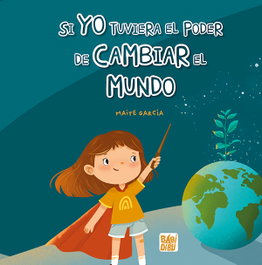 BABIDI-BU, Si yo tuviera el poder de cambiar el mundo, Maite García - El Planeta Imaginario