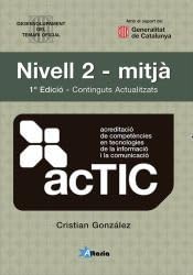 ALTARIA, Certificacions ACTIC Nivel 2 Mitja - (CAT).ACTIC. NIVELL 2. MITJA. CERTIFICACIONS ACTIC