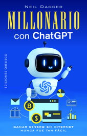 Millonario con ChatGPT, Neil Dagger - OBELISCO EDICIONES