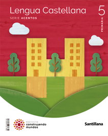 SANTILLANA, (22).LENGUA 5ºPR.ACENTOS (CAT-BAL-VAL-EUS) (CONSTRUY.MUNDOS)