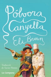 Pólvora i canyella, Eli Brown - LA CAMPANA