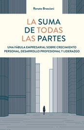 La suma de todas las partes, Renato Bresciani - GESTION 2000