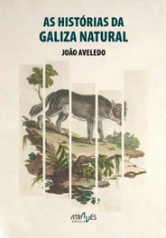 As histórias da Galiza Natural, ATRAVES EDITORA - ATRAVES EDITORA