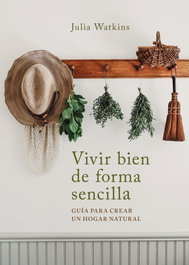 Aguilar, Vivir bien de forma sencilla, Julia Watkins - Aguilar