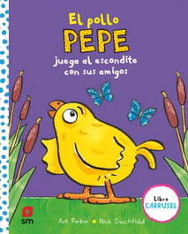 SM, El pollo Pepe juega al escondite con sus amigos (libro carrusel) - Ant Parker