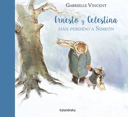 KALANDRAKA, ERNESTO Y CELESTINA HAN PERDIDO A SIMEON - Gabrielle Vicent