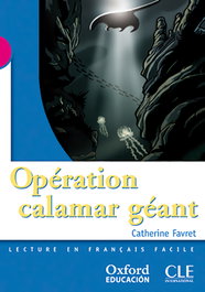 OXFORD UNIVERSITY PRESS, Opération calamar géant, Catherine Favret - OXFORD UNIVERSITY PRESS