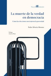 La muerte de la verdad en democracia, Silverio Moreno, Pedro - VILLA DE INDIANOS