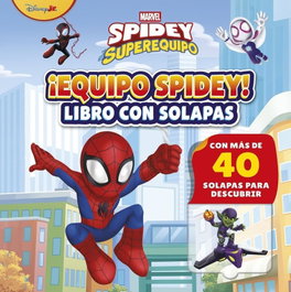 DISNEY LIBROS, Spidey y su superequipo. ¡Equipo Spidey! Libro con solapas