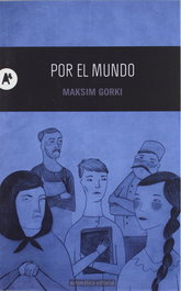 Por el mundo, Maksim Gorki - AUTOMATICA EDITORIAL