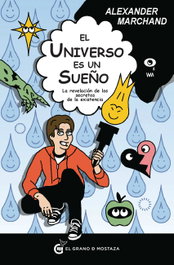 GRANO MOSTAZA, El universo es un sueño - Alexander Marchand