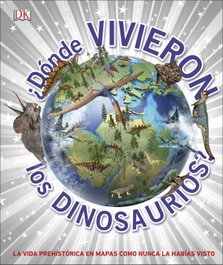 DORLING KINDERSLEY (DK), ¿DÓNDE VIVIERON LOS DINOSAURIOS? - DORLING KINDERSLEY (DK)