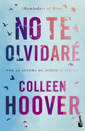 No te olvidaré (Reminders of Him), Colleen Hoover - BOOKET