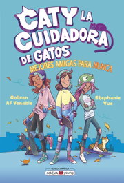 Maeva Ediciones, Caty la cuidadora de gatos 2: Mejores amigas para nunca - Maeva Ediciones