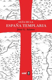 Guía de la España templaria, Juan García Atienza - EDAF EDITORIAL